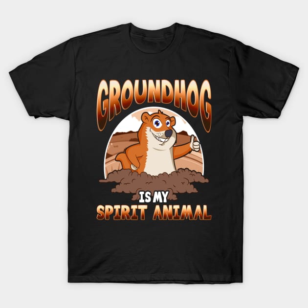 Groundhog Day Spirit Animal T-Shirt by E